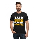Playera Estampada TALK LESS WORK MORE